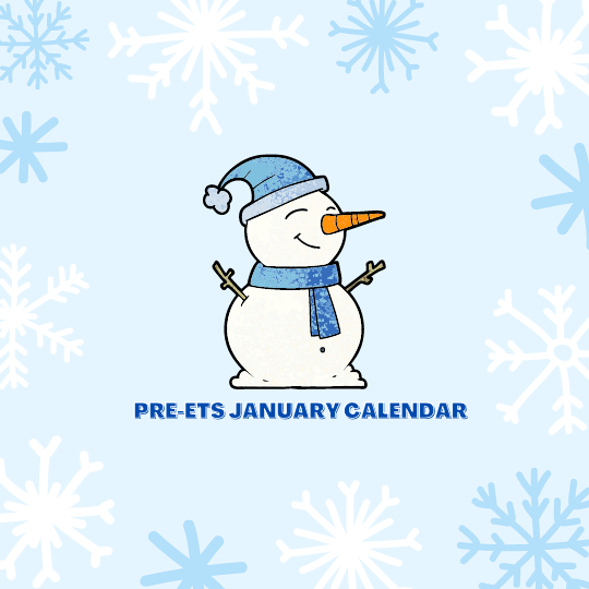 Imagine: Light Blue Background with snowflakes, a snowman with title Pre-ETS January Calendar